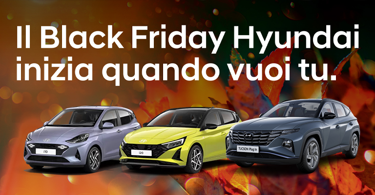 Black Friday Hyundai tua con vantaggi<strong>fino a 9.000€</strong>! Solo questo mese da Spazio!